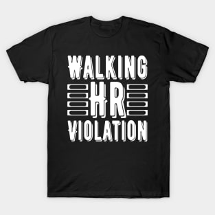 Waking Hr Violation T-Shirt